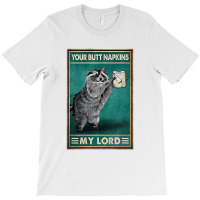 Ratel Your Butt Napkins My Lord Poster T-shirt | Artistshot