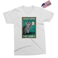 Ratel Your Butt Napkins My Lord Poster Exclusive T-shirt | Artistshot