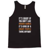 Board Games Is A Smart People Thing Tank Top | Artistshot