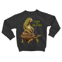 Limited Edition Speed Of Sloth And Turtle Toddler Sweatshirt | Artistshot