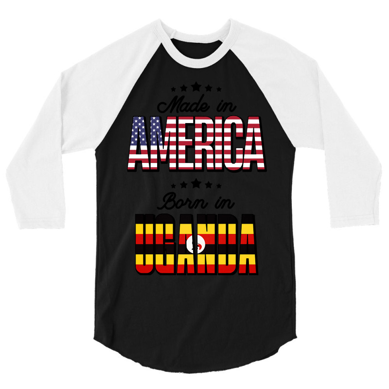 Made In America Born In Uganda For Ugandan 3/4 Sleeve Shirt by hawksreminds130 | Artistshot