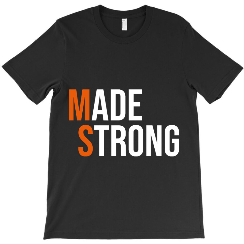 Made Strong Multiple Sclerosis Warrior Ms Awareness Women T-shirt | Artistshot