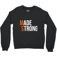 Made Strong Multiple Sclerosis Warrior Ms Awareness Women Crewneck Sweatshirt | Artistshot