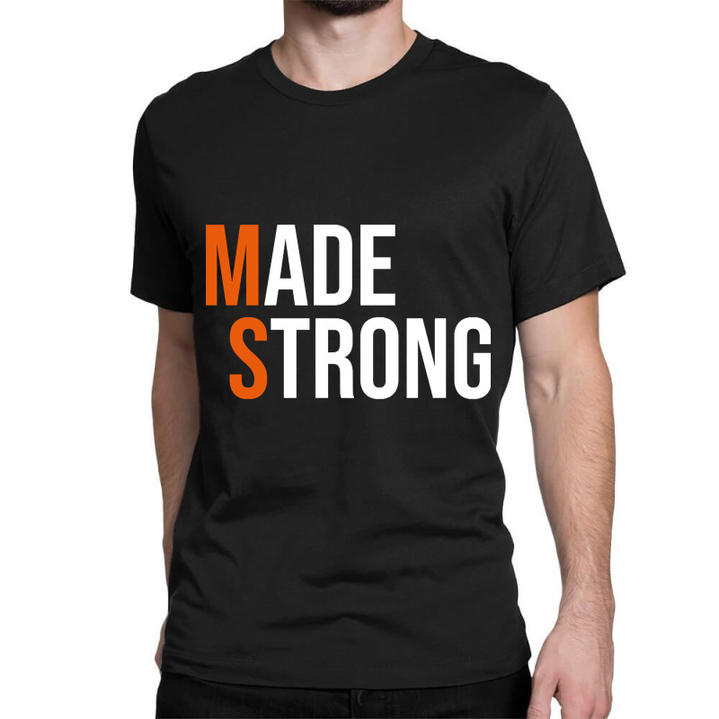 Made Strong Multiple Sclerosis Warrior Ms Awareness Women Classic T-shirt | Artistshot