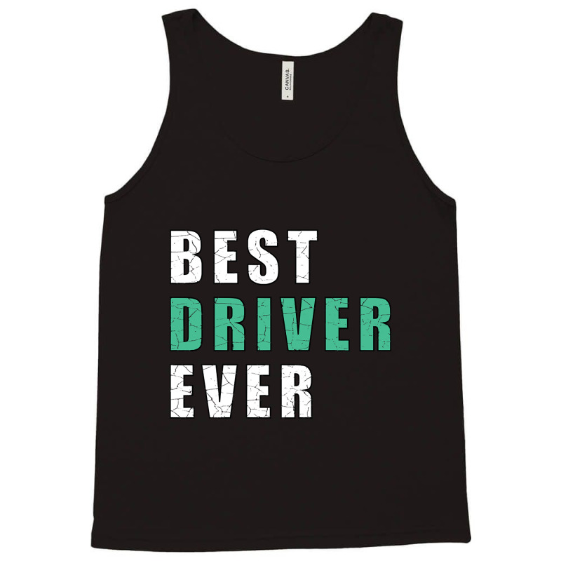 Best Driver Ever-gy5gr Tank Top | Artistshot