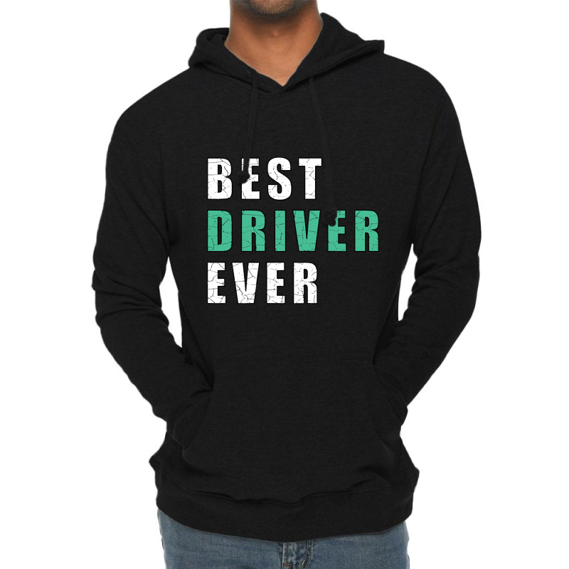 Best Driver Ever-gy5gr Lightweight Hoodie | Artistshot