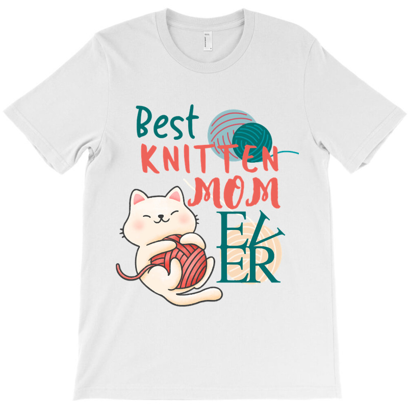 Best Knitten Mom Ever Cate Cute Funny Cat Pun T-shirt | Artistshot