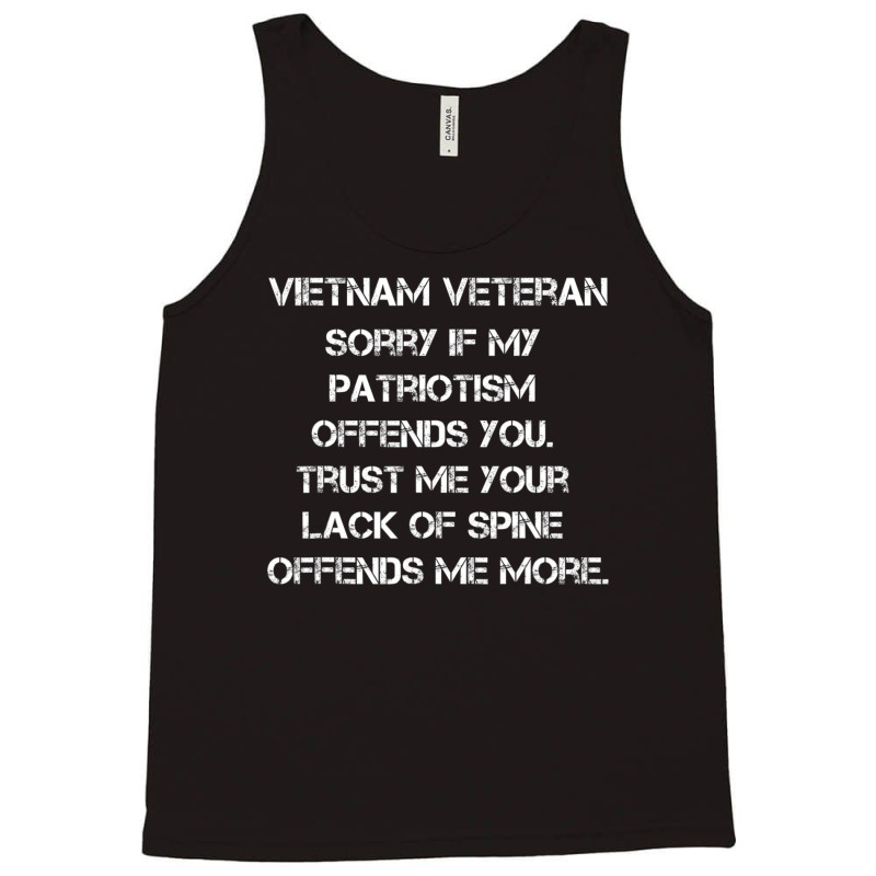 Hot Trend Vietnam Veteran Sorry If My Patriotism Offends You Tank Top | Artistshot