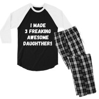 Parents And Daughter I Made 3 Freaking Awesome Daughters Men's 3/4 Sleeve Pajama Set | Artistshot