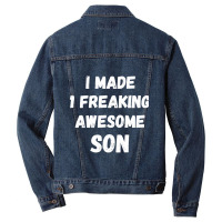 Parents And Son I Made 1 Freaking Awesome Son Men Denim Jacket | Artistshot