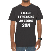 Parents And Son I Made 1 Freaking Awesome Son Vintage T-shirt | Artistshot