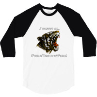 I Identify As Fierce Ferocious Feral Tiger T Shirt 3/4 Sleeve Shirt | Artistshot