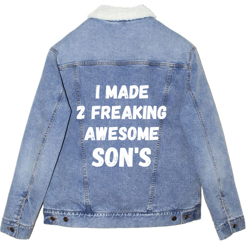 Parents And Son's I Made 2 Freaking Awesome Sons Unisex Sherpa-lined Denim Jacket | Artistshot