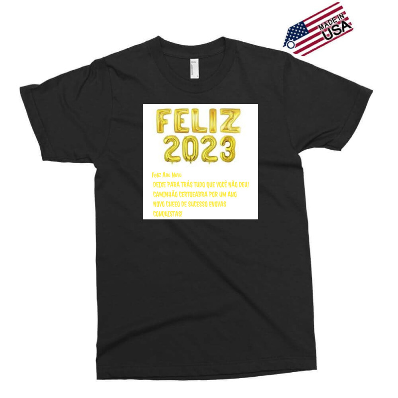 Feliz 2023 Exclusive T-shirt by JailsonXK | Artistshot