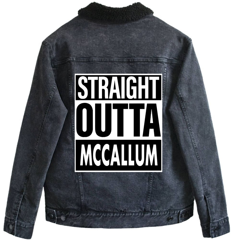 Mccallum Name Straight Outta Mccallum Unisex Sherpa-lined Denim Jacket | Artistshot