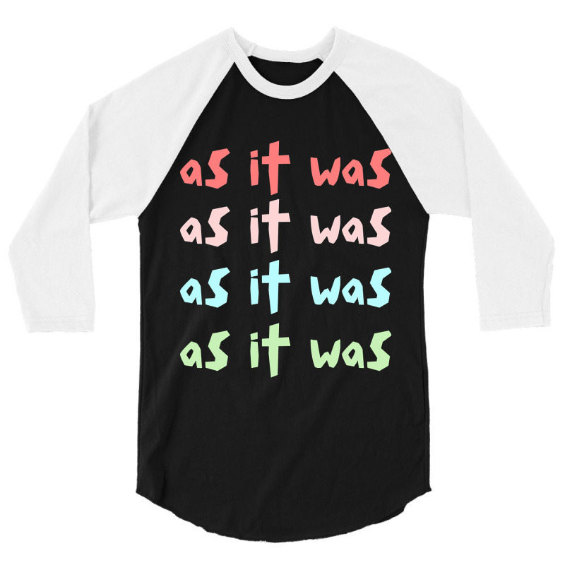 As It Was 3/4 Sleeve Shirt | Artistshot