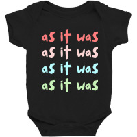 As It Was Baby Bodysuit | Artistshot