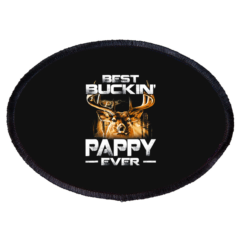 Best Buckin Pappy Ever Shirt Deer Hunting Bucking Father Oval Patch | Artistshot