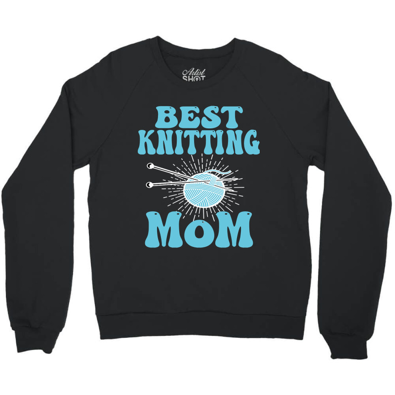 Best Knitting Mom-ydvsv Crewneck Sweatshirt | Artistshot