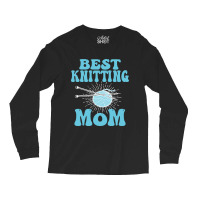 Best Knitting Mom-ydvsv Long Sleeve Shirts | Artistshot