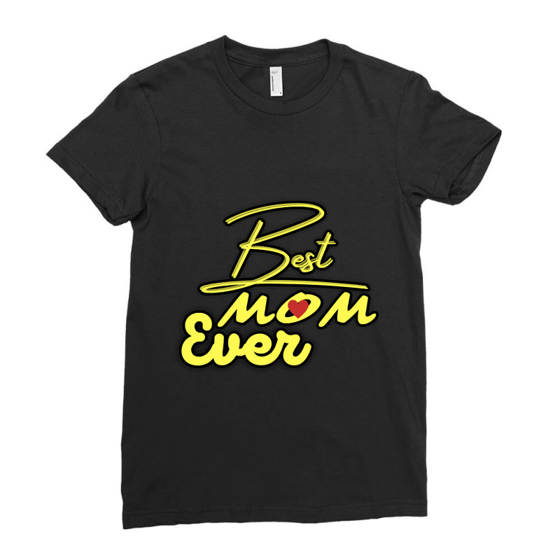 Best Mom Ever Ladies Fitted T-Shirt by templetracking23 | Artistshot