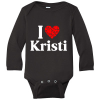 Kristi Heart - I Love Kristi Long Sleeve Baby Bodysuit | Artistshot