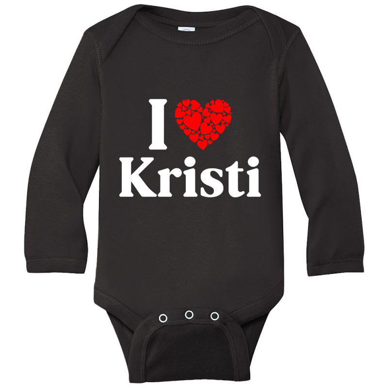 Kristi Heart - I Love Kristi Long Sleeve Baby Bodysuit by trampolinnervous53 | Artistshot