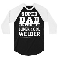 Trending Super Dad Super Husband Super Welder Men's 3/4 Sleeve Shirt | Artistshot