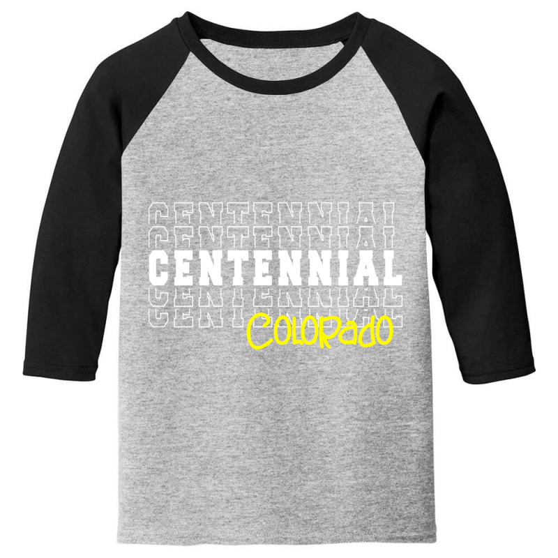 Centennial City Colorado Centennial Co Youth 3/4 Sleeve by nuanceteams169 | Artistshot