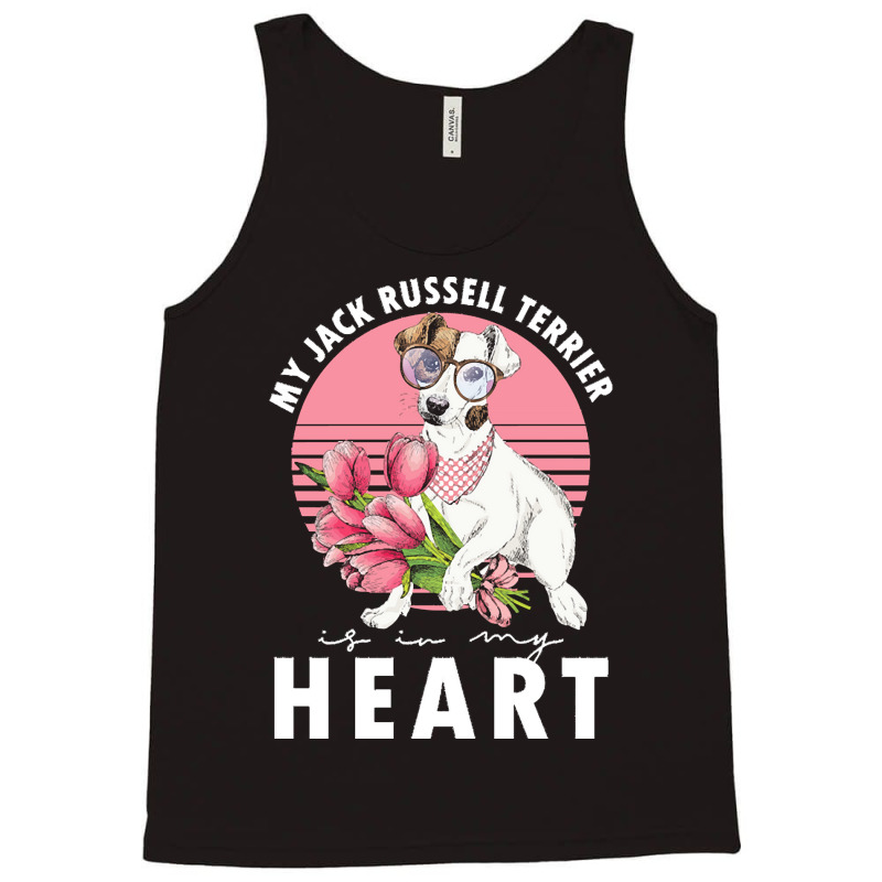 Jack Russel Terrier T  Shirt Jack Russel Terrier Is My Heart Dogs Dog Tank Top | Artistshot