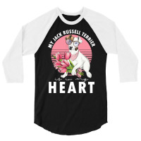 Jack Russel Terrier T  Shirt Jack Russel Terrier Is My Heart Dogs Dog 3/4 Sleeve Shirt | Artistshot