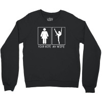 Your Wife My Wife - Super Woman Ballet Belerina Tee For Men Crewneck Sweatshirt | Artistshot