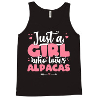 Just A Girl T  Shirt Just A Girl Who Loves Alpacas   Cute Llama Lover Tank Top | Artistshot