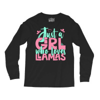 Just A Girl Who Love T  Shirt Just A Girl Who Loves Llamas Farmer Gift Long Sleeve Shirts | Artistshot