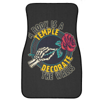 A Body Is A Temple, Decorate The Walls Front Car Mat | Artistshot