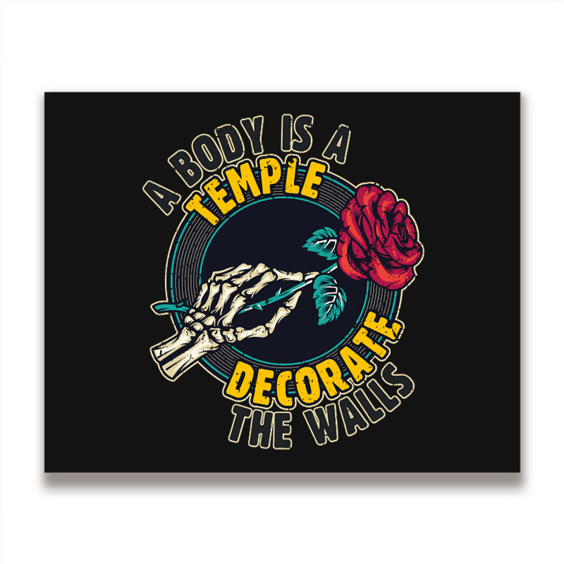 A Body Is A Temple, Decorate The Walls Metal Print Horizontal | Artistshot