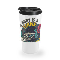 A Body Is A Temple, Decorate The Walls Travel Mug | Artistshot