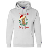 Fa La La La Llama Christmas Llama Champion Hoodie | Artistshot