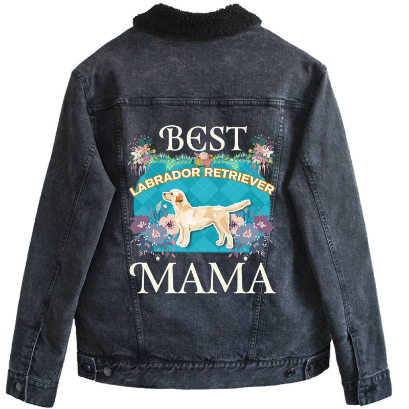 Best Labrador Retriever Mama - Gifts For Dog Moms Or Labrador Retrieve Unisex Sherpa-Lined Denim Jacket by ternacanuda | Artistshot