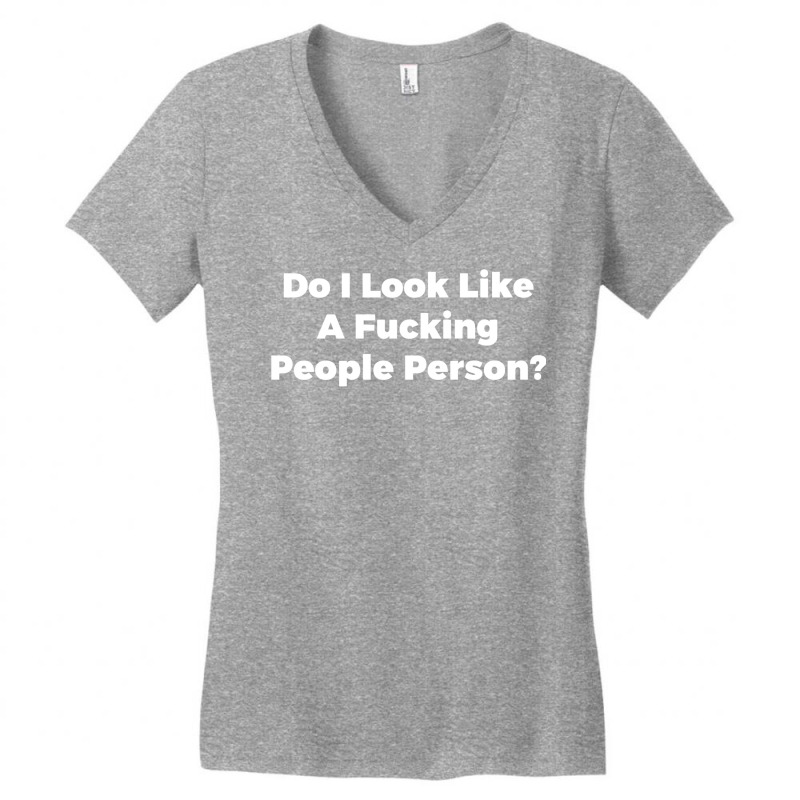 Do I Look Like A Fucking People Person Women's V-Neck T-Shirt by sibutacesanaa | Artistshot