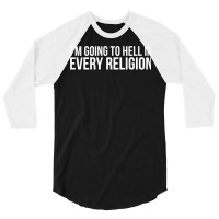 Cool I'm Going To Hell In Every Religion Atheism Facts Shirt 3/4 Sleeve Shirt | Artistshot