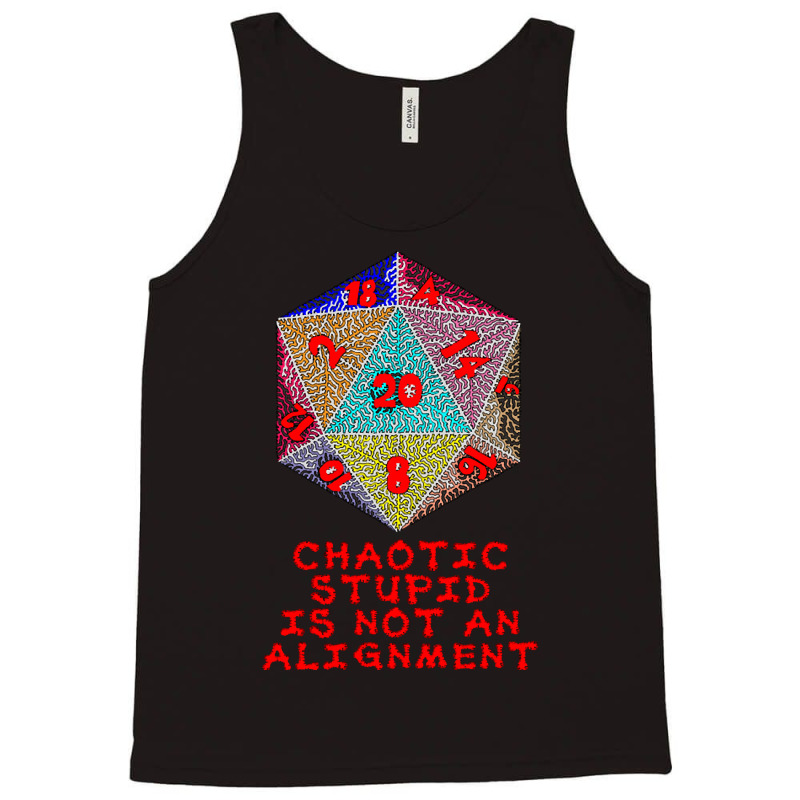 Chaotic Stupid Is Not An Alignment Tank Top | Artistshot