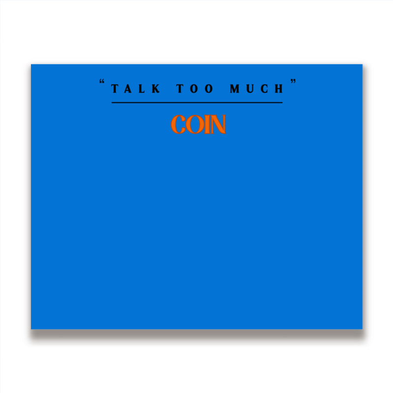 Talk Too Much Metal Print Horizontal | Artistshot