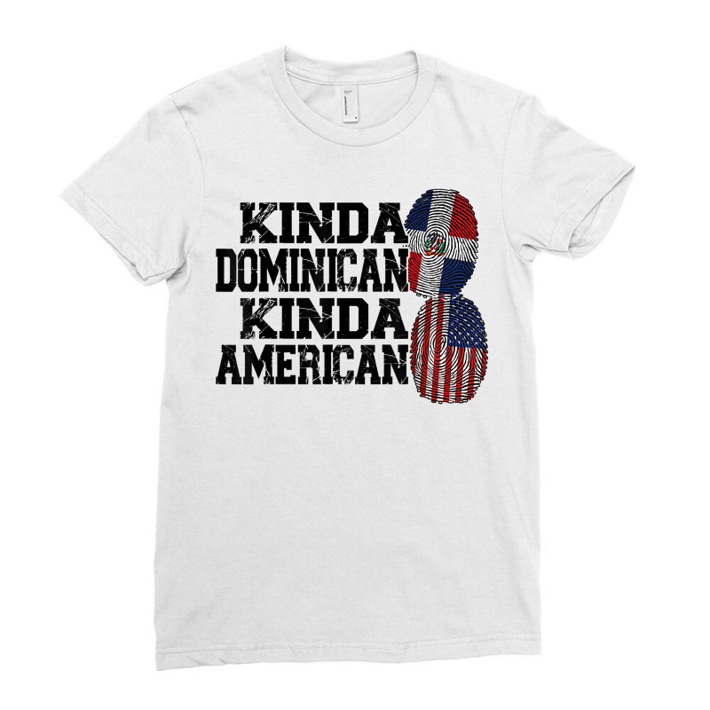 Kinda Dominican Kinda American Dominican T Shirt Ladies Fitted T-Shirt by barrydygertkkx | Artistshot