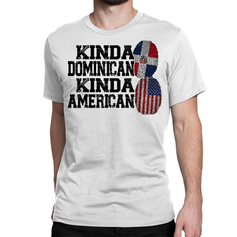 Kinda Dominican Kinda American Dominican T Shirt Classic T-shirt by barrydygertkkx | Artistshot