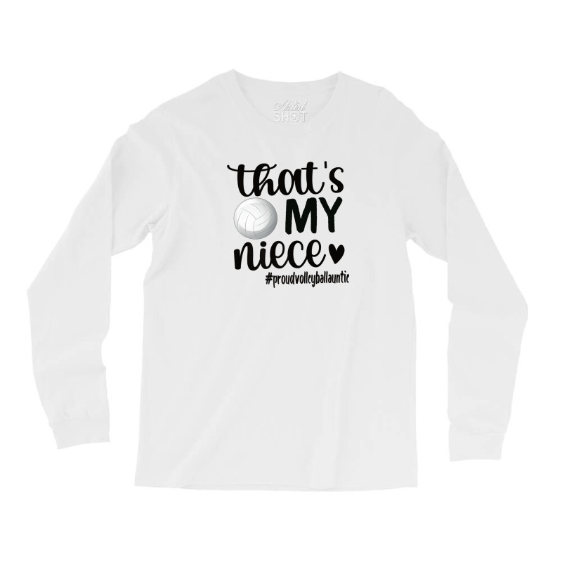 That's My Niece Proud Volleyball Auntie Volleyball Aunt Long Sleeve Shirts | Artistshot