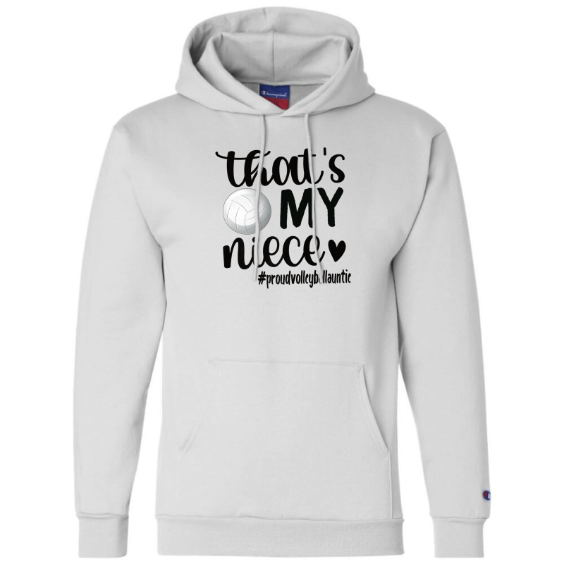 That's My Niece Proud Volleyball Auntie Volleyball Aunt Champion Hoodie | Artistshot