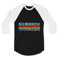 Bismarck North Dakota Pride Shirt Bismarck Lgbt Gift Lgbtq Supporter T 3/4 Sleeve Shirt | Artistshot