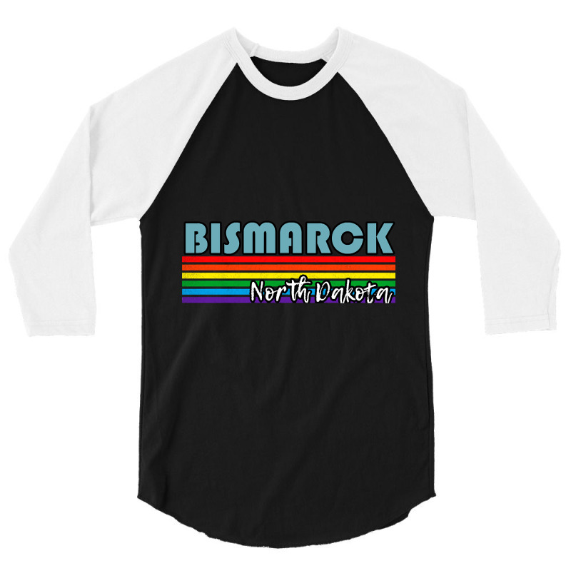 Bismarck North Dakota Pride Shirt Bismarck Lgbt Gift Lgbtq Supporter T 3/4 Sleeve Shirt | Artistshot