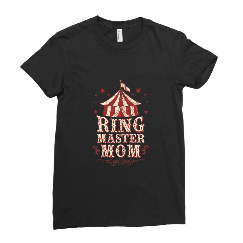 Womens Ringmaster Mom Shirt - Ringmaster Costume Shirt - Ringmaster Ladies Fitted T-Shirt by CoreyMartinPeters | Artistshot